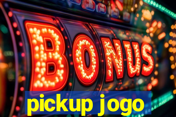 pickup jogo